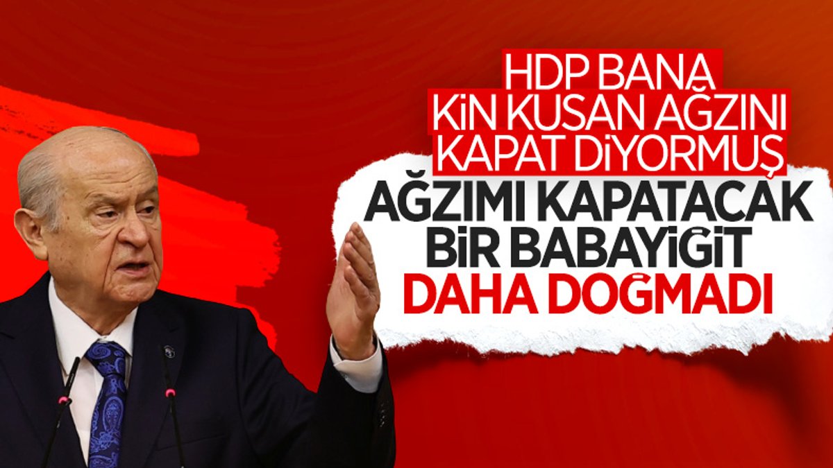 Devlet Bahçeli'den ağzını kapat açıklaması yapan HDP'ye cevap