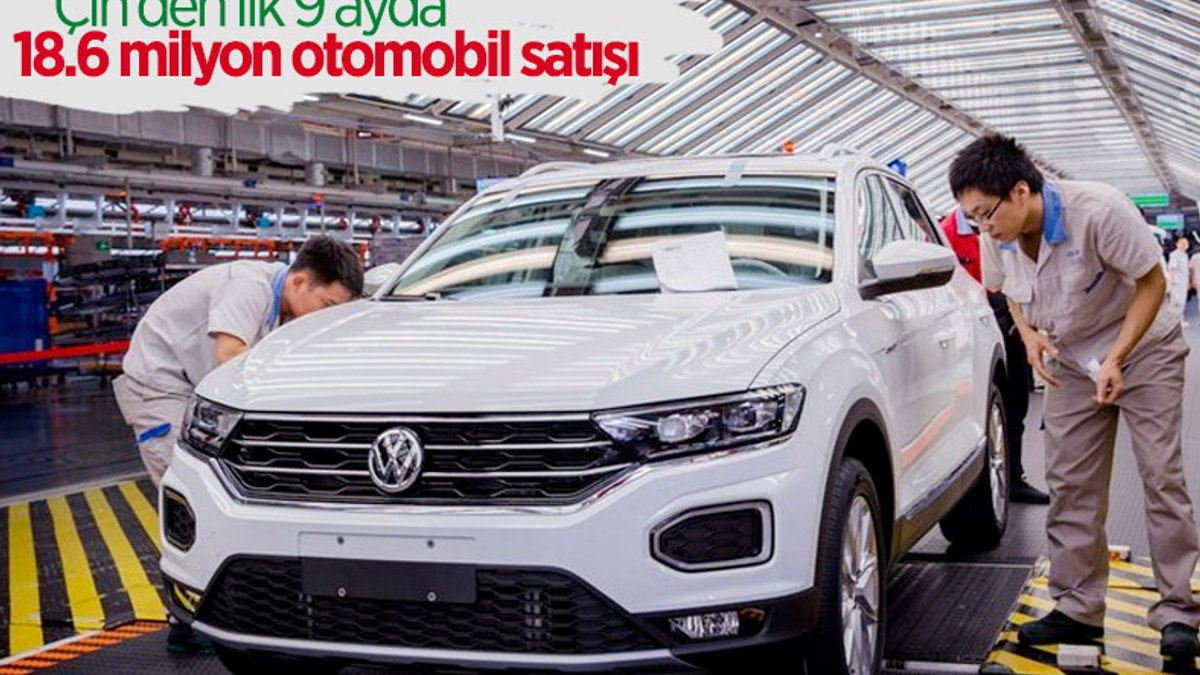 Çinde ilk 9 ayda 18.6 milyon otomobil satıldı