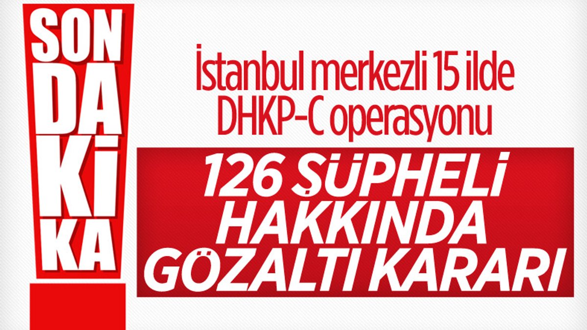 İstanbul merkezli terör operasyonu: 126 şüpheli hakkında gözaltı kararı