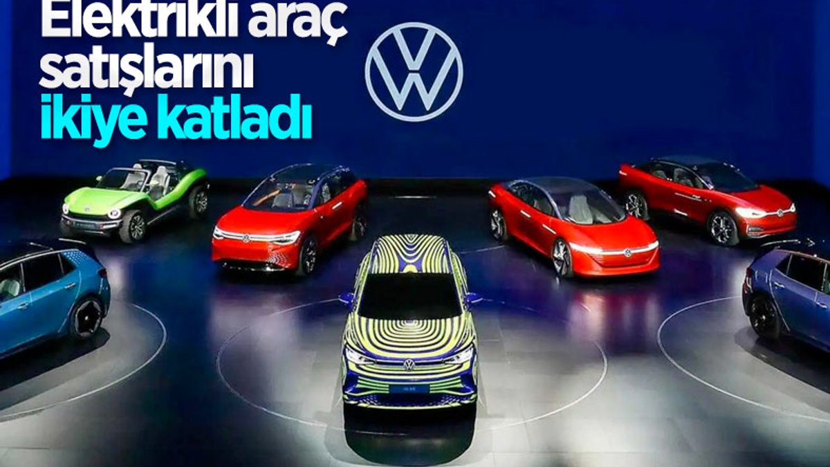 Volkswagen Grubu, elektrikli araç satışlarını ikiye katladı