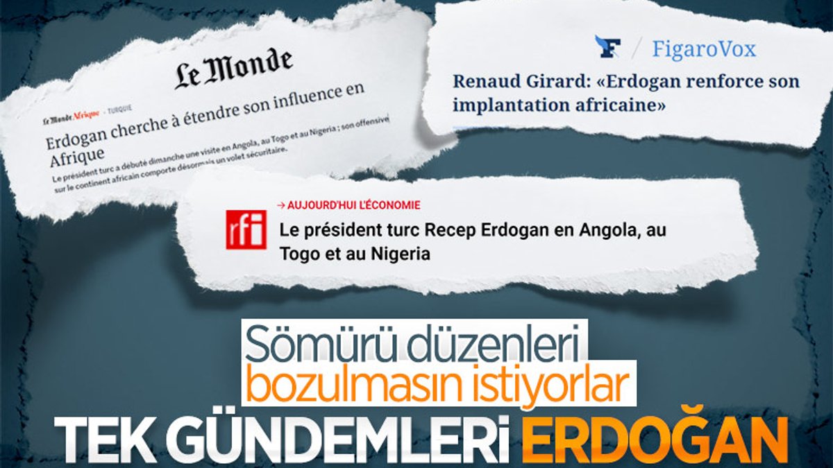 Fransa'nın gündemi Cumhurbaşkanı Erdoğan'ın Afrika turu