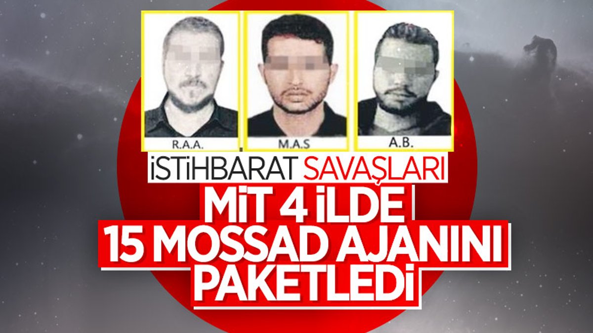 MİT'ten Mossad casuslarına operasyon