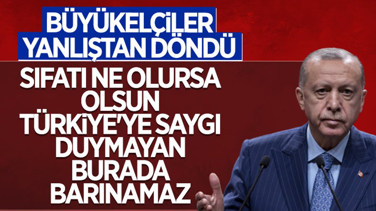 Cumhurbaşkanı Erdoğan: Büyükelçilerin açıklaması yargıya hakarettir