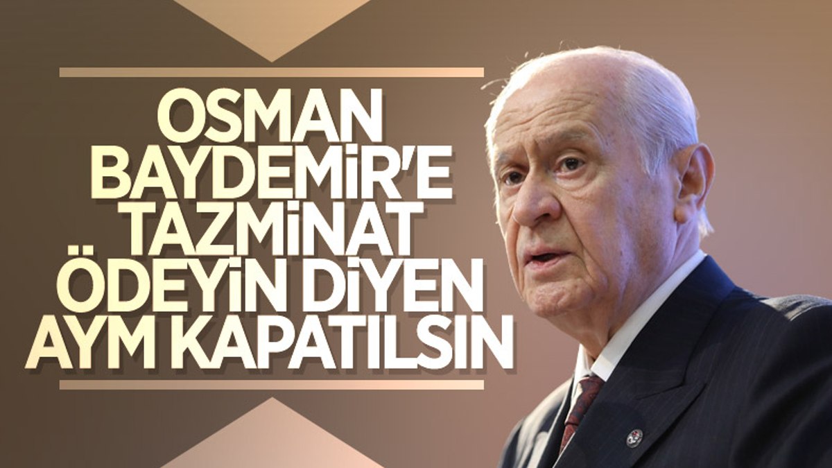 Devlet Bahçeli: Anayasa Mahkemesi kapatılsın