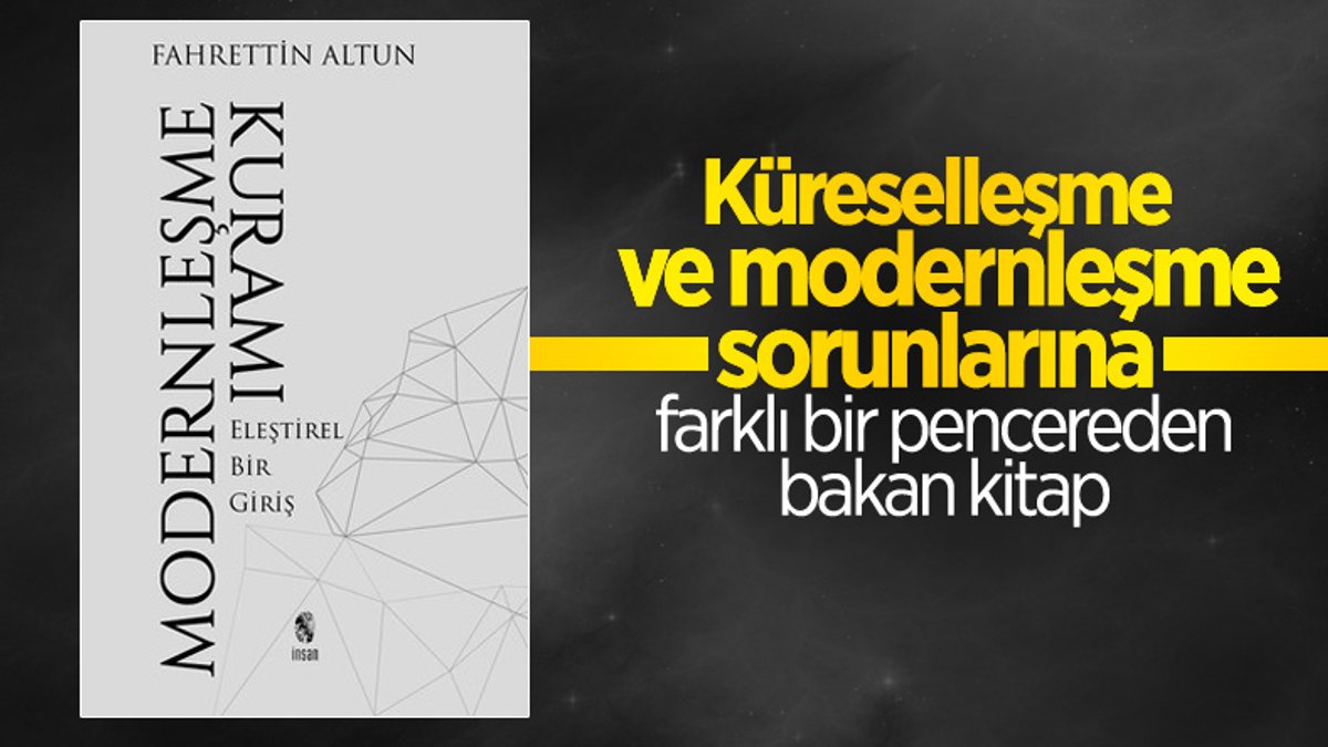 Fahrettin Altun'un Modernleşme Kuramı kitabı bağlamında dünya