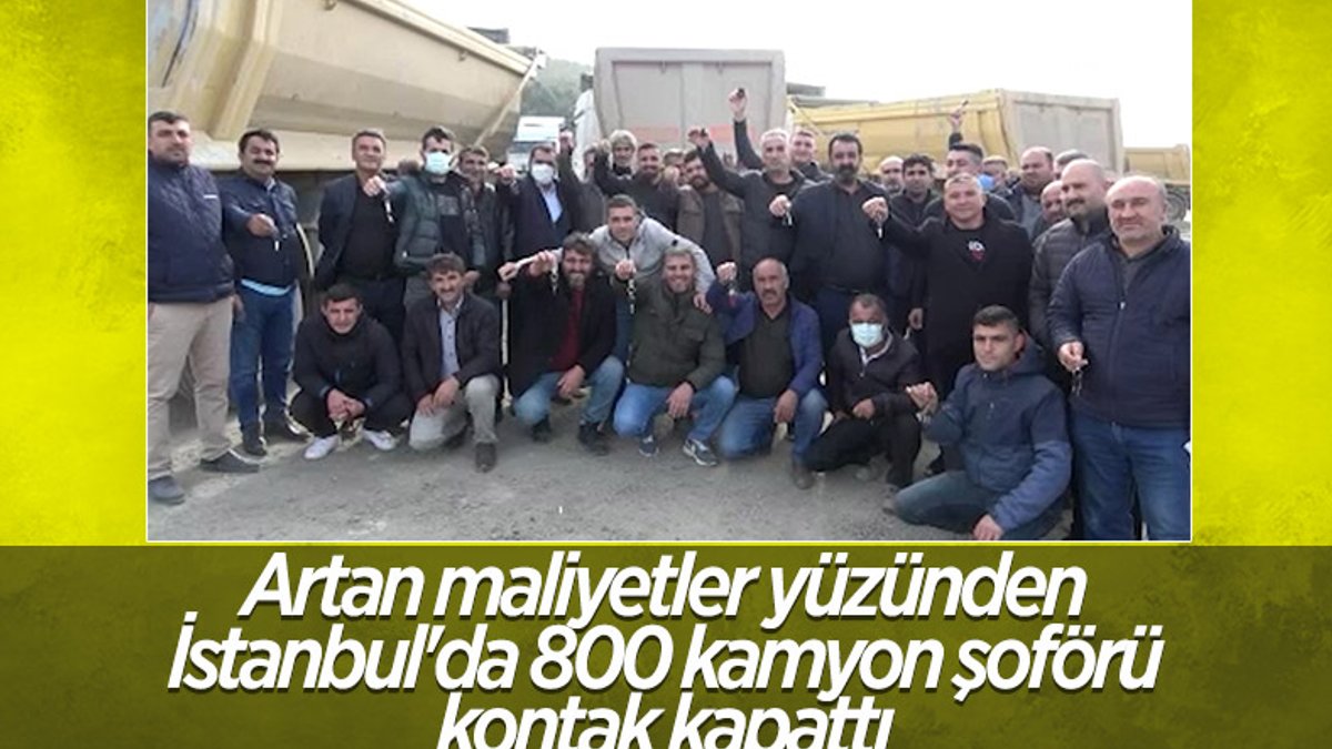 İstanbul'da 800 kamyon şoförü kontak kapattı