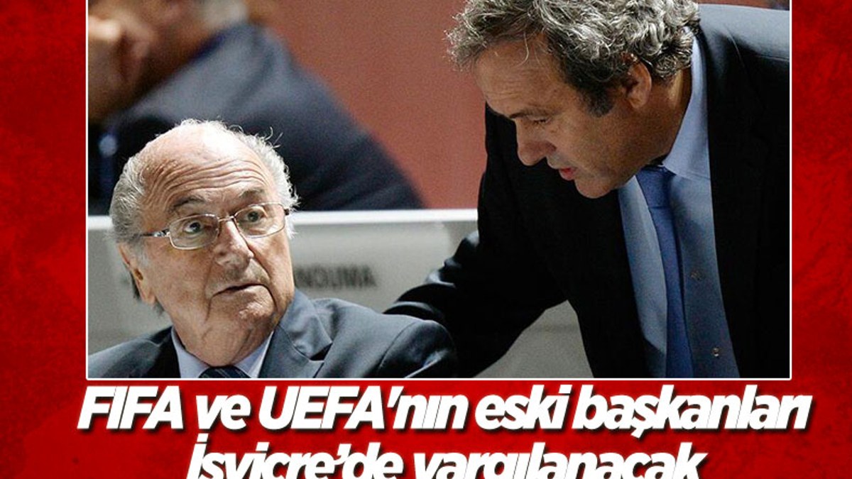 Sepp Blatter ve Michel Platini'nin yargılanmasına karar verildi
