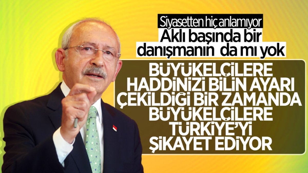 Kemal Kılıçdaroğlu'ndan büyükelçilere şikayet mektubu