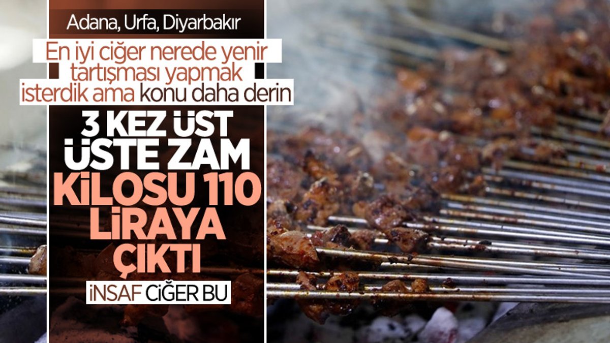 Adana'da kebapçıların ciğer sıkıntısı