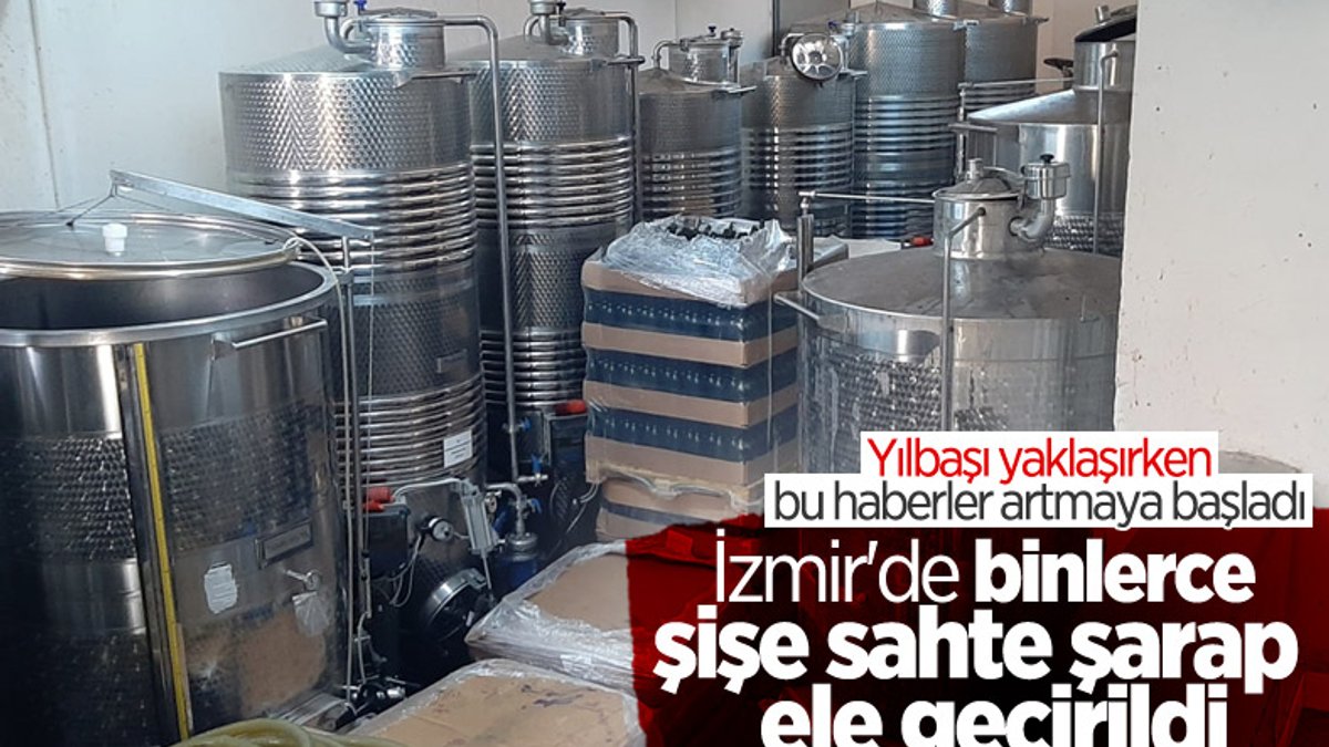İzmir'de sahte alkol operasyonu: Binlerce litre ele geçirildi
