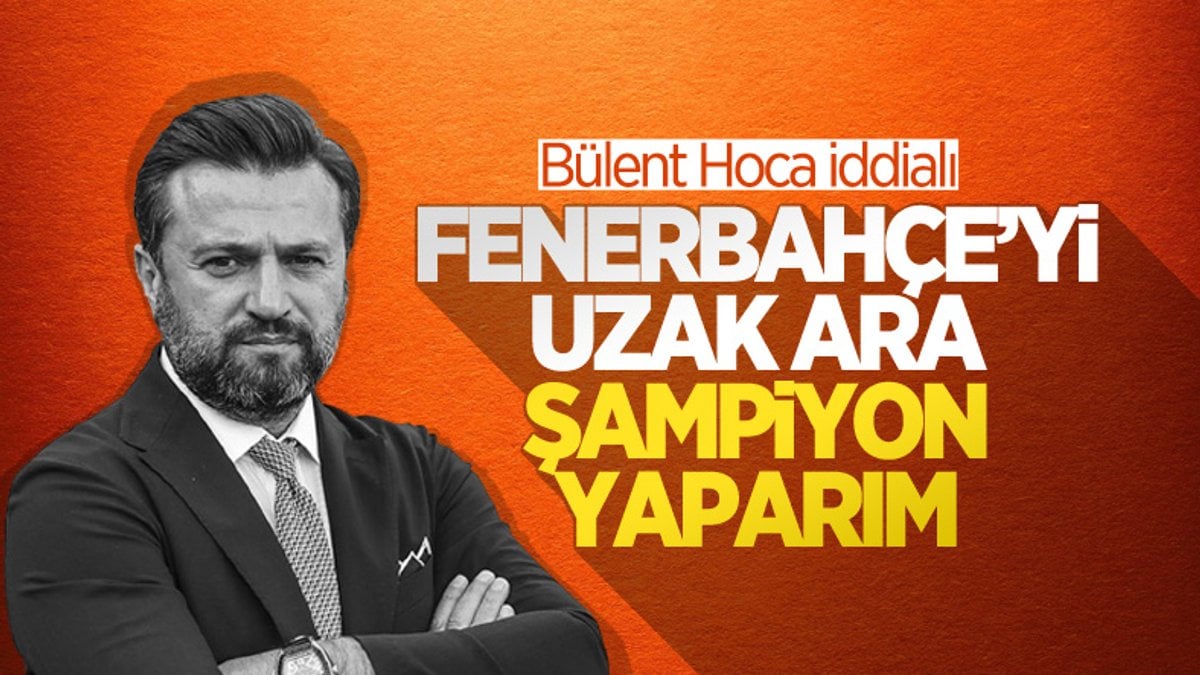 Bülent Uygun: Fenerbahçe'yi uzak ara şampiyon yaparım