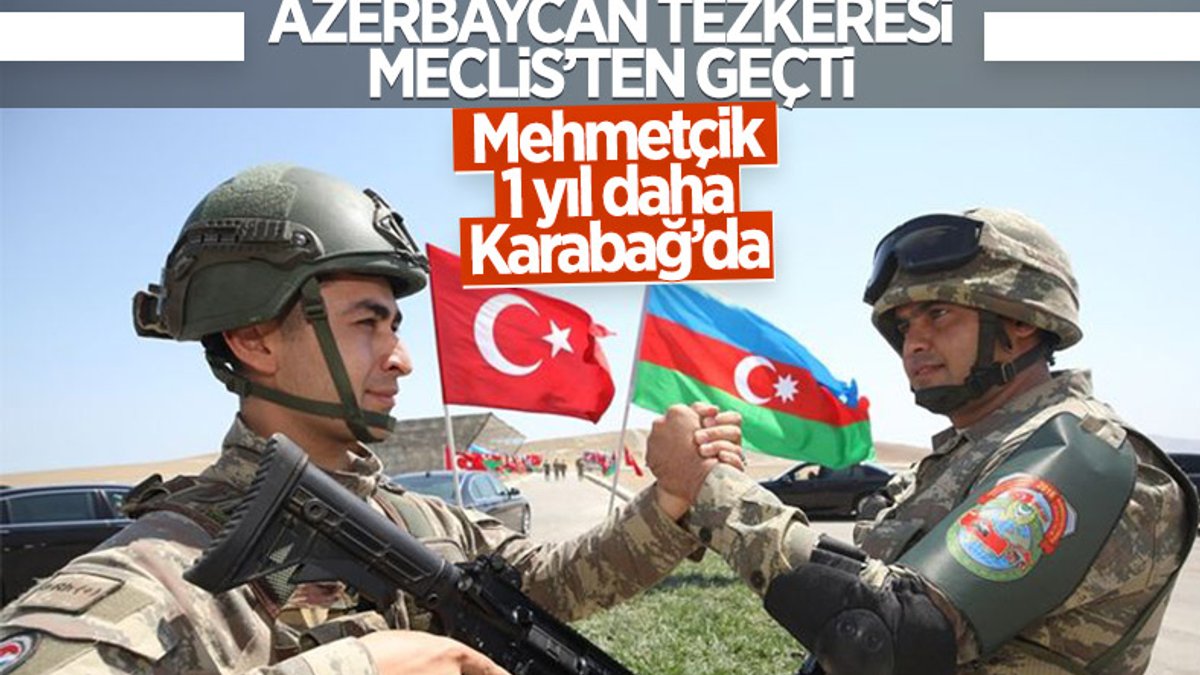 Azerbaycan tezkeresi TBMM'den geçti