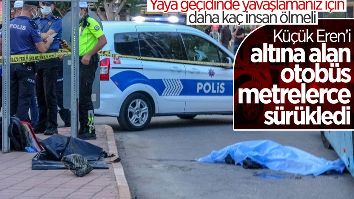 Antalya'da okuldan çıkan Eren'e yaya geçidinde halk otobüsü çarptı