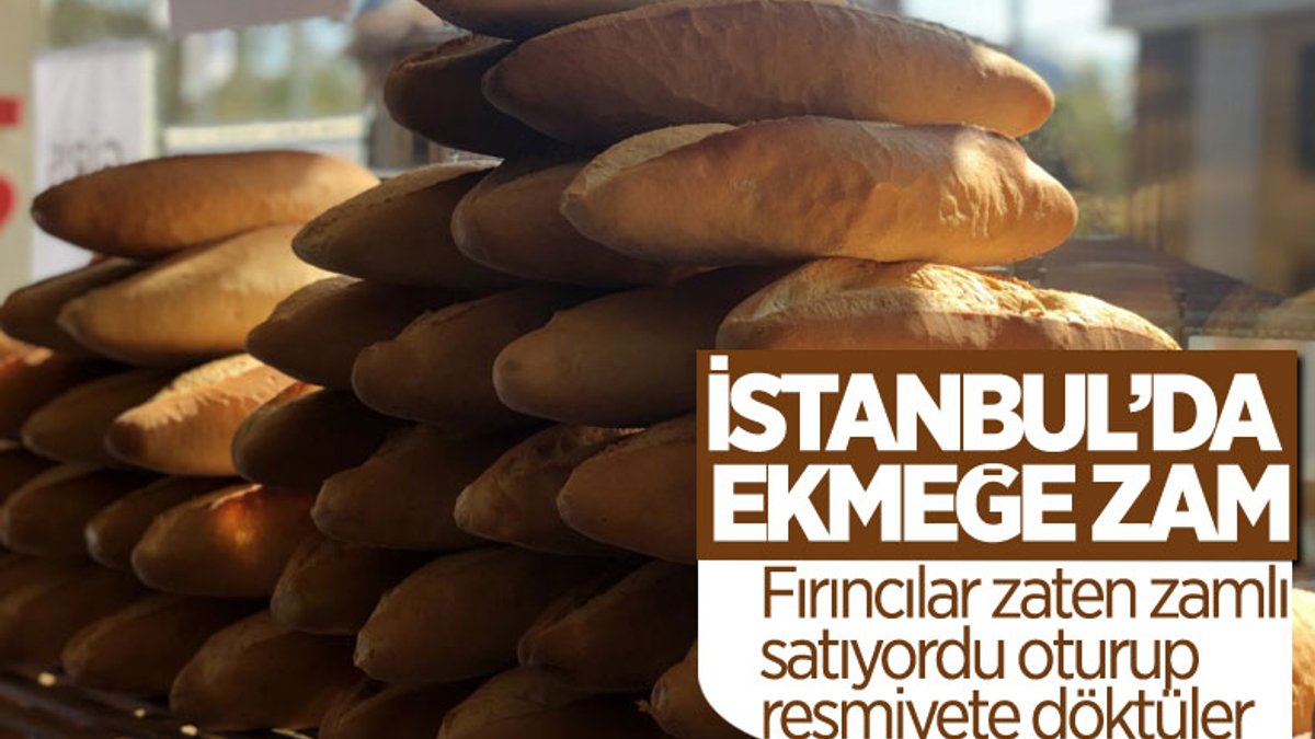İstanbul'da ekmeğe zam kabul edildi