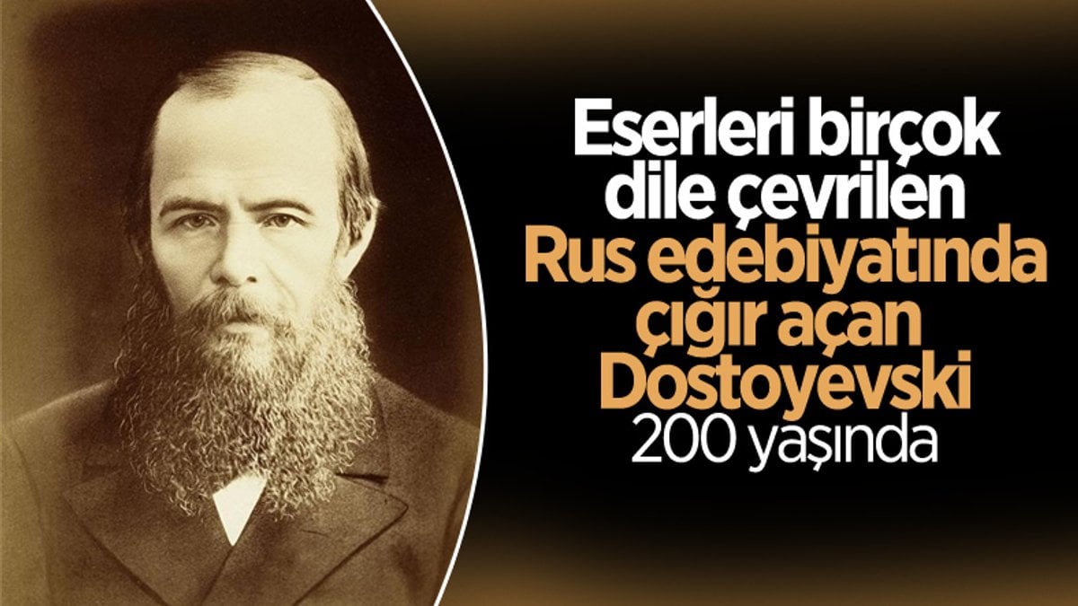Büyük Rus romancı Fyodor Dostoyevski 200 yaşında