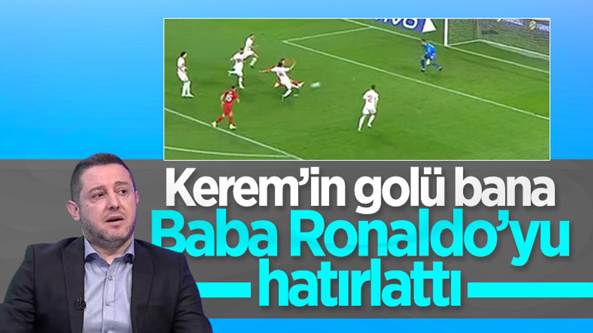 Nihat Kahveci: Kerem'in golü Ronaldo'yu hatırlattı