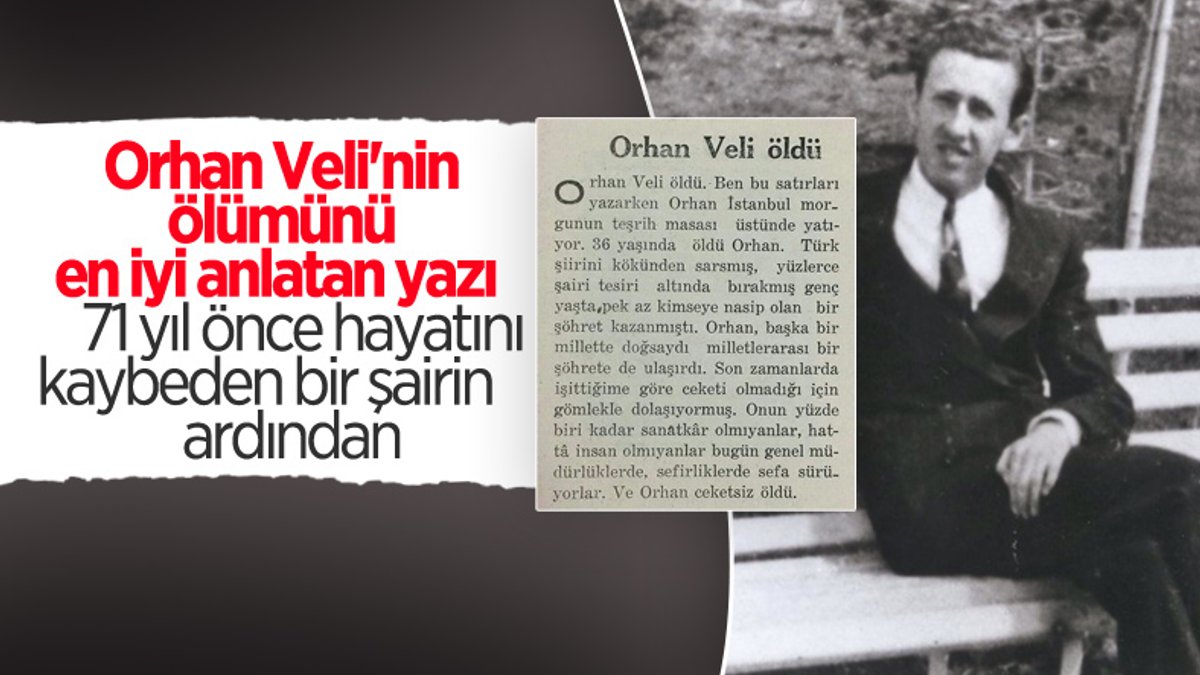 Büyük ozan Orhan Veli Kanık, 71 yıl önce hayatını kaybetti