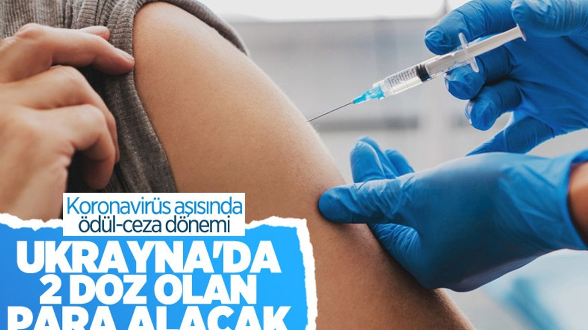 Ukrayna'da Kovid-19 aşısı olanlara para verilecek