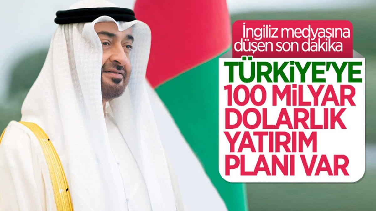 BAE Veliaht Prensi El Nahyan'ın Türkiye ziyaretindeki yatırım ayrıntısı