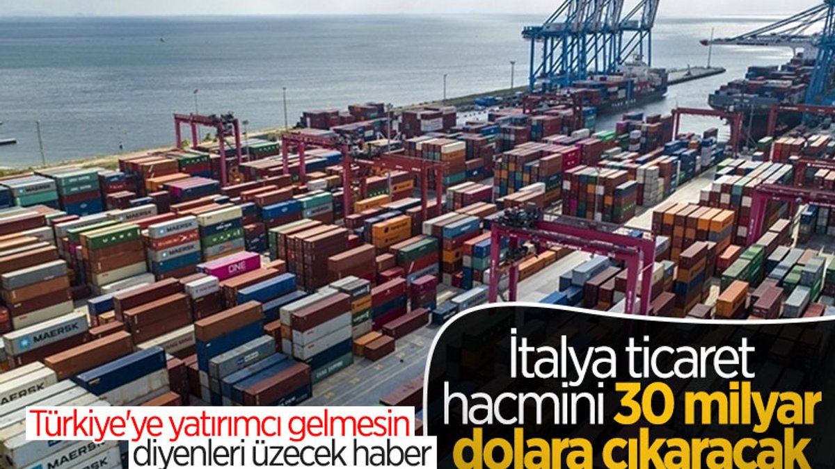 İtalya: Türkiye ile iş hacmini 30 milyar dolara çıkarmayı hedefliyoruz