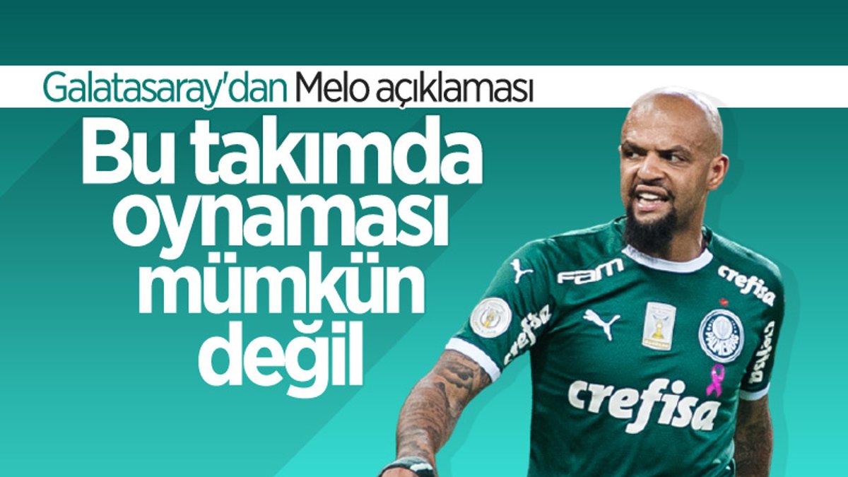 Galatasaray'dan Melo açıklaması: Bu takıma gelmesi mümkün değil