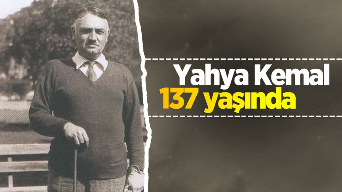 Sessiz Gemi şiirinin yazarı Yahya Kemal, 137 yaşında