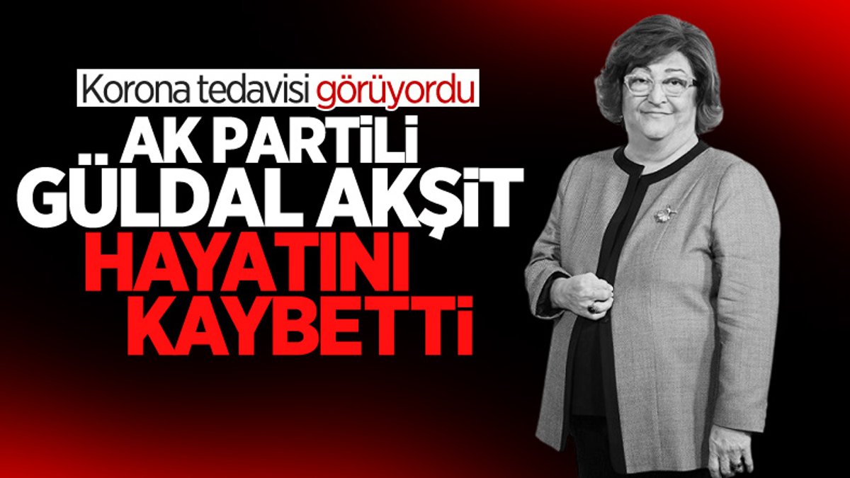 AK Partili Güldal Akşit hayatını kaybetti