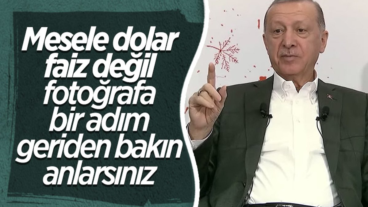 Cumhurbaşkanı Erdoğan: Mesele dolar faiz değil