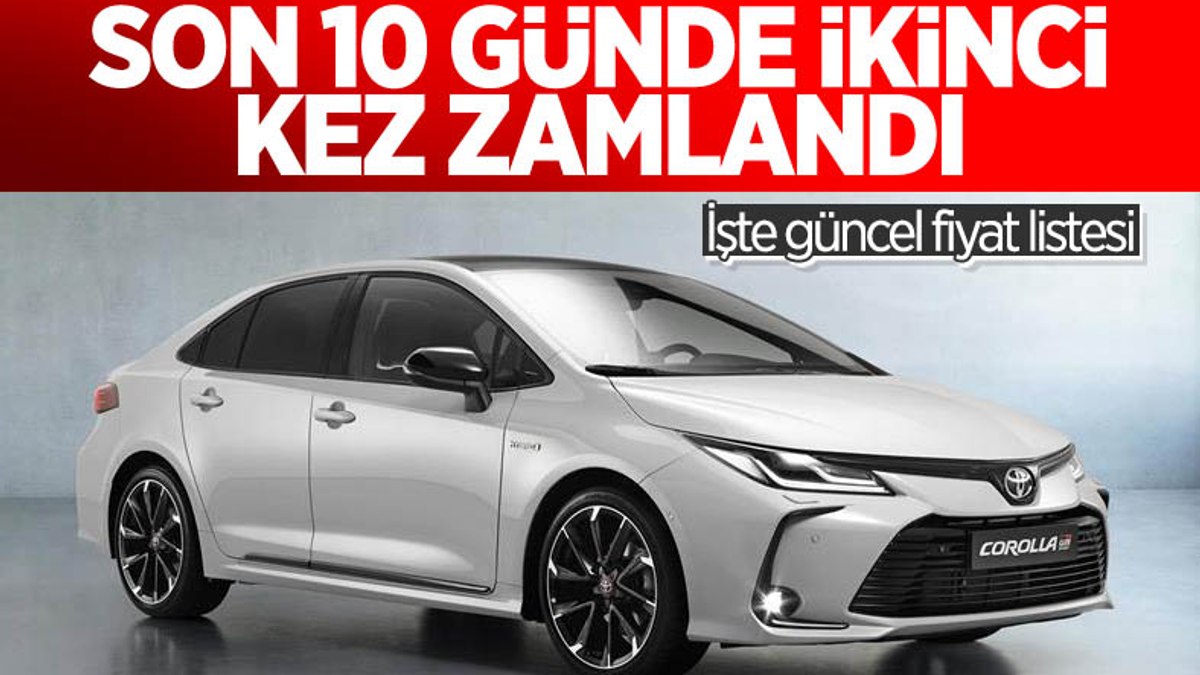 Toyota Corolla modellerine 10 günde ikinci zam: İşte fiyat listesi