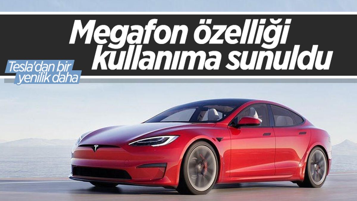 Tesla, megafon özelliğini otomobillerine sunmaya başladı