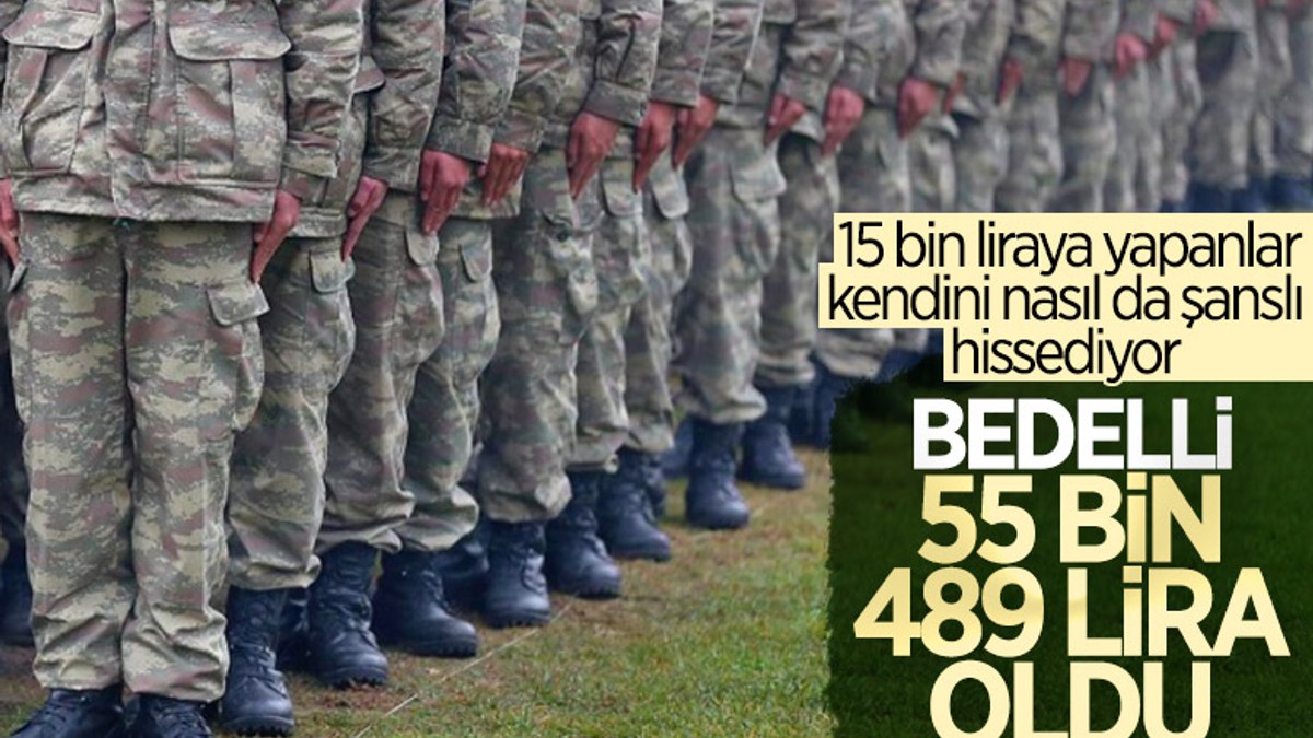 Bedelli askerlikte yeni ücret: 55 bin 489 TL
