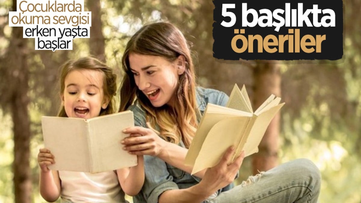 Çocuğa okuma kültürü kazandırmak için 5 öneri
