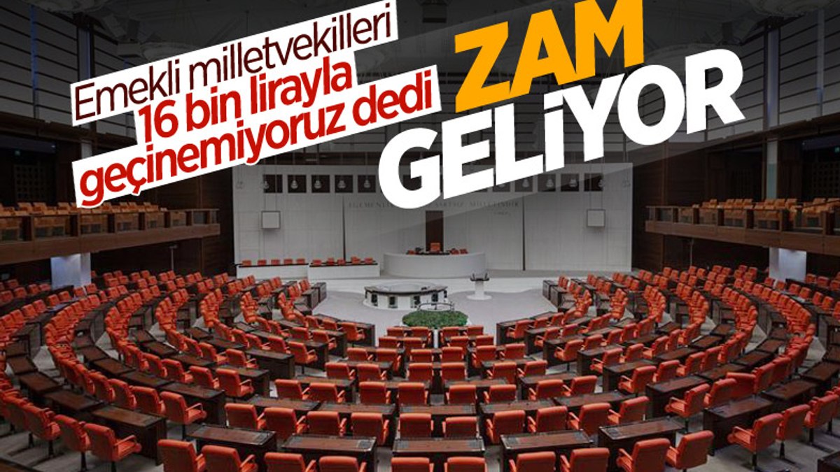 Emekli vekillerin maaşlarının artırılması Meclis gündeminde