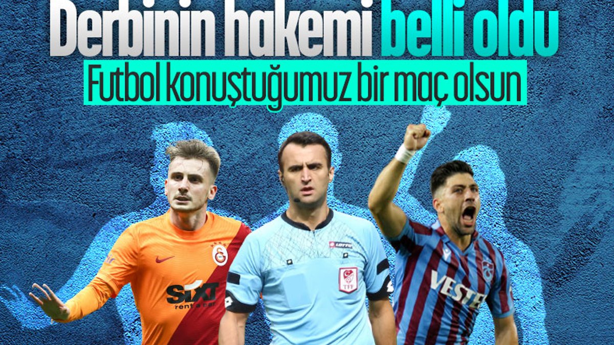 Galatasaray-Trabzonspor maçının hakemi Atilla Karaoğlan