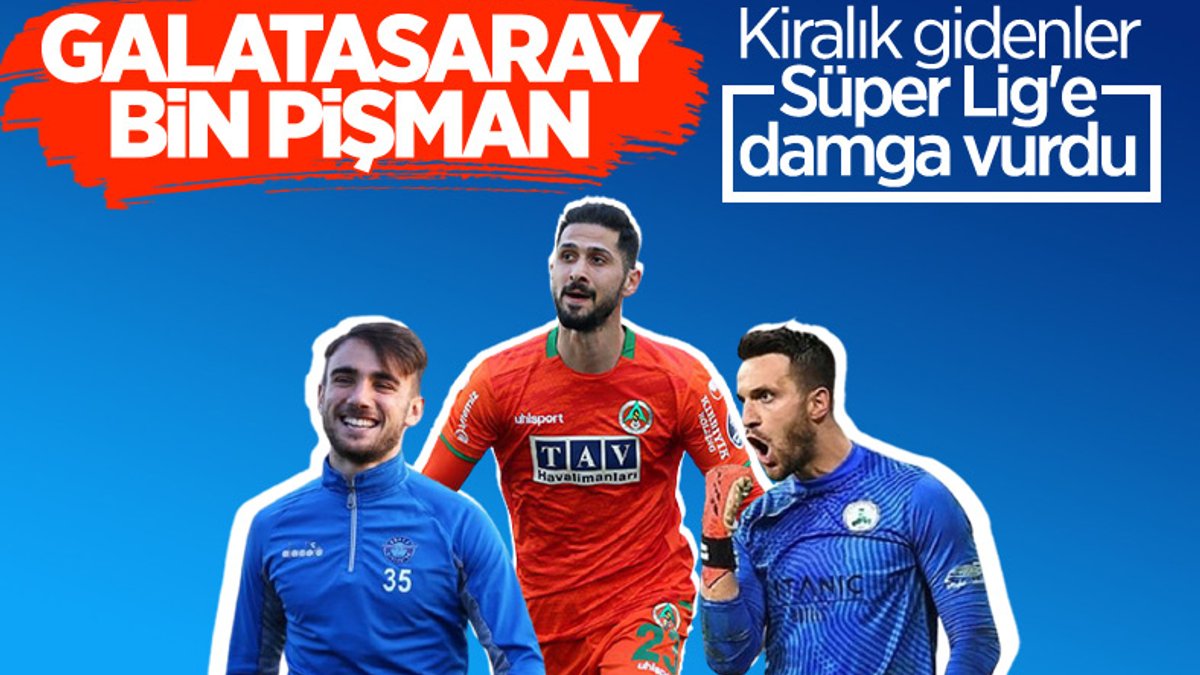 Galatasaray'ın kiraladığı isimler Süper Lig'e damga vurdu