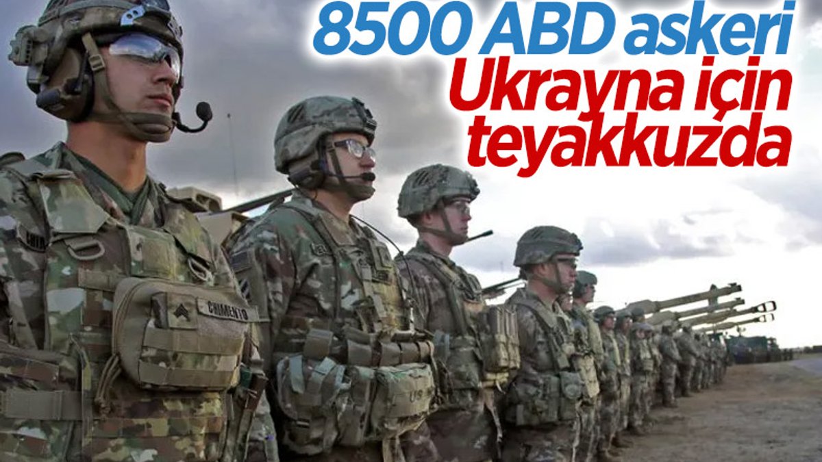 ABD, Ukrayna için 8500 askerini alarma geçirdi