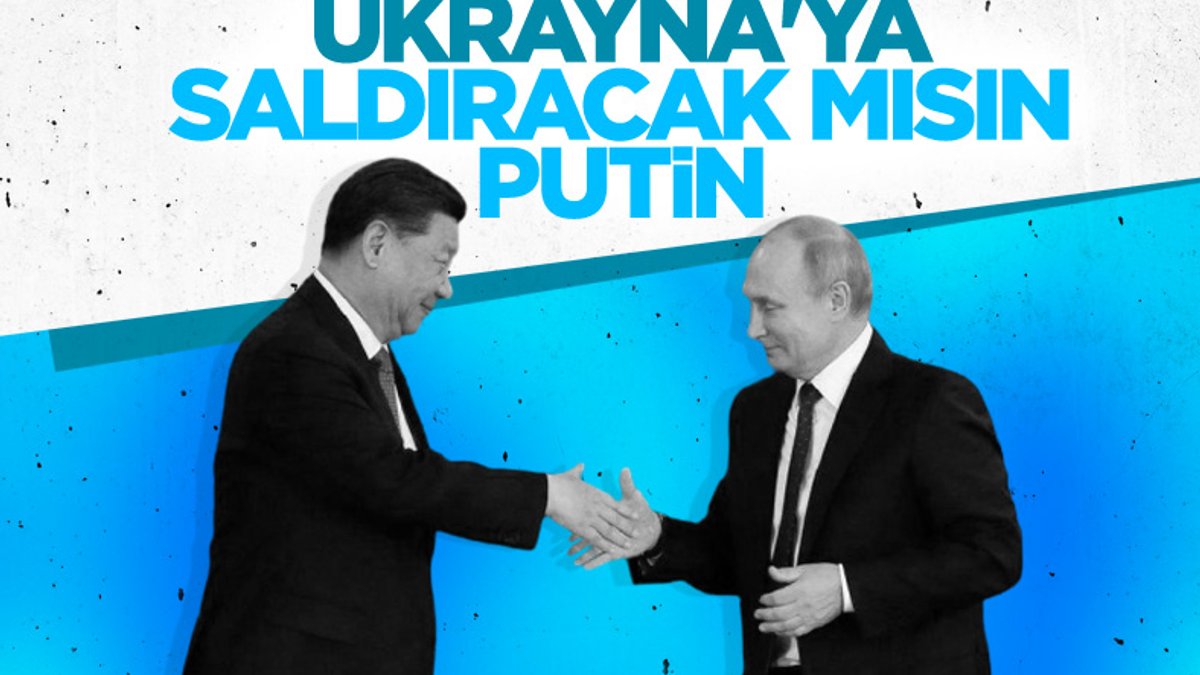 Çin: Rusya'nın Ukrayna'ya saldırma niyeti yok