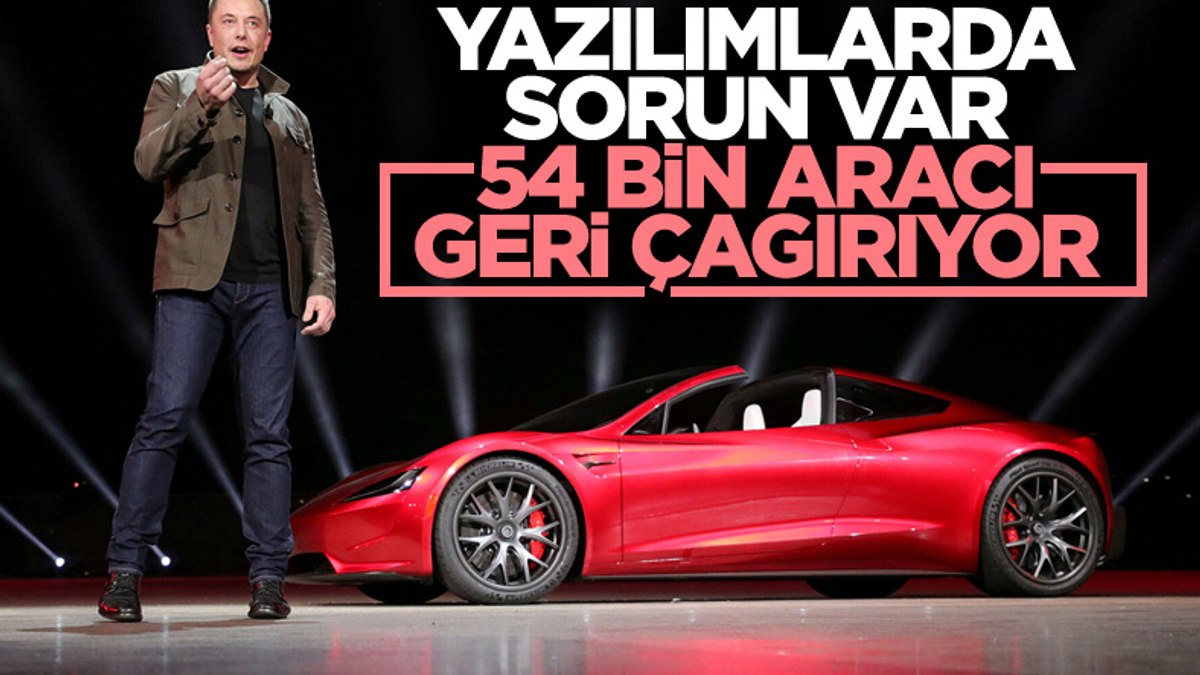 Tesla, yazılım hatası nedeniyle 54 bin aracını geri çağırıyor