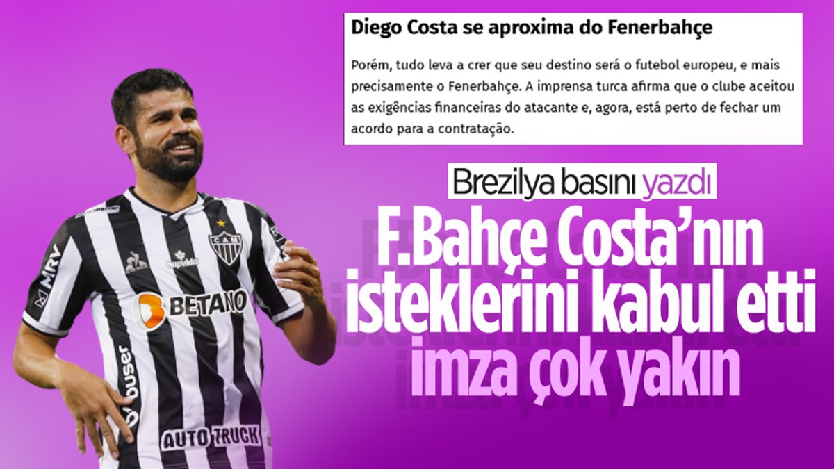 Fenerbahçe, Diego Costa'nın isteklerini kabul etti