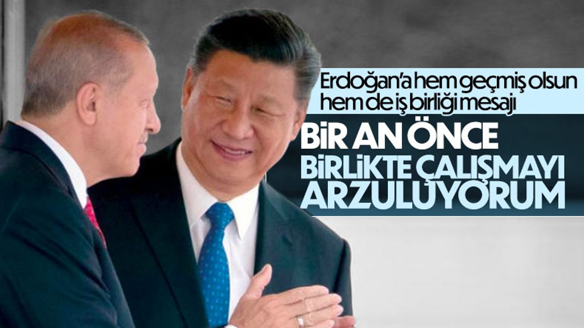 Çin Devlet Başkanı Şi'den Cumhurbaşkanı Erdoğan'a geçmiş olsun mesajı