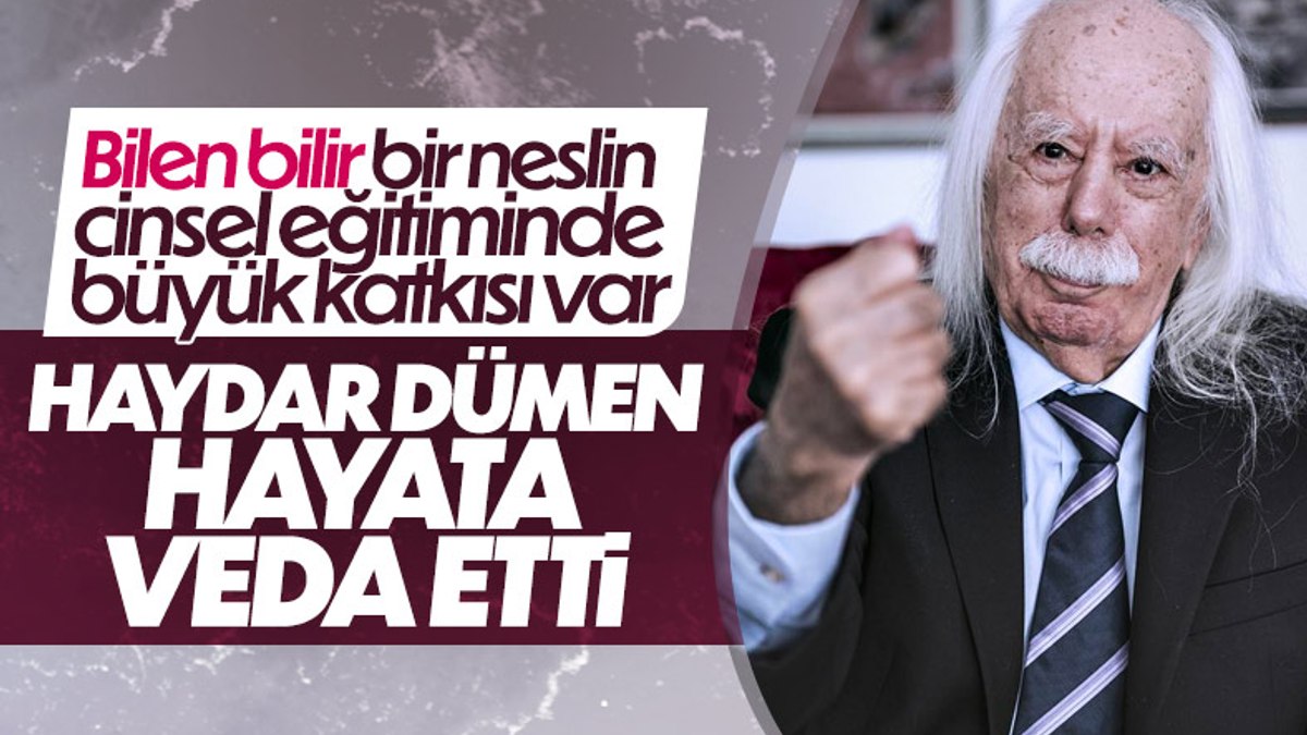 Haydar Dümen yaşamını yitirdi