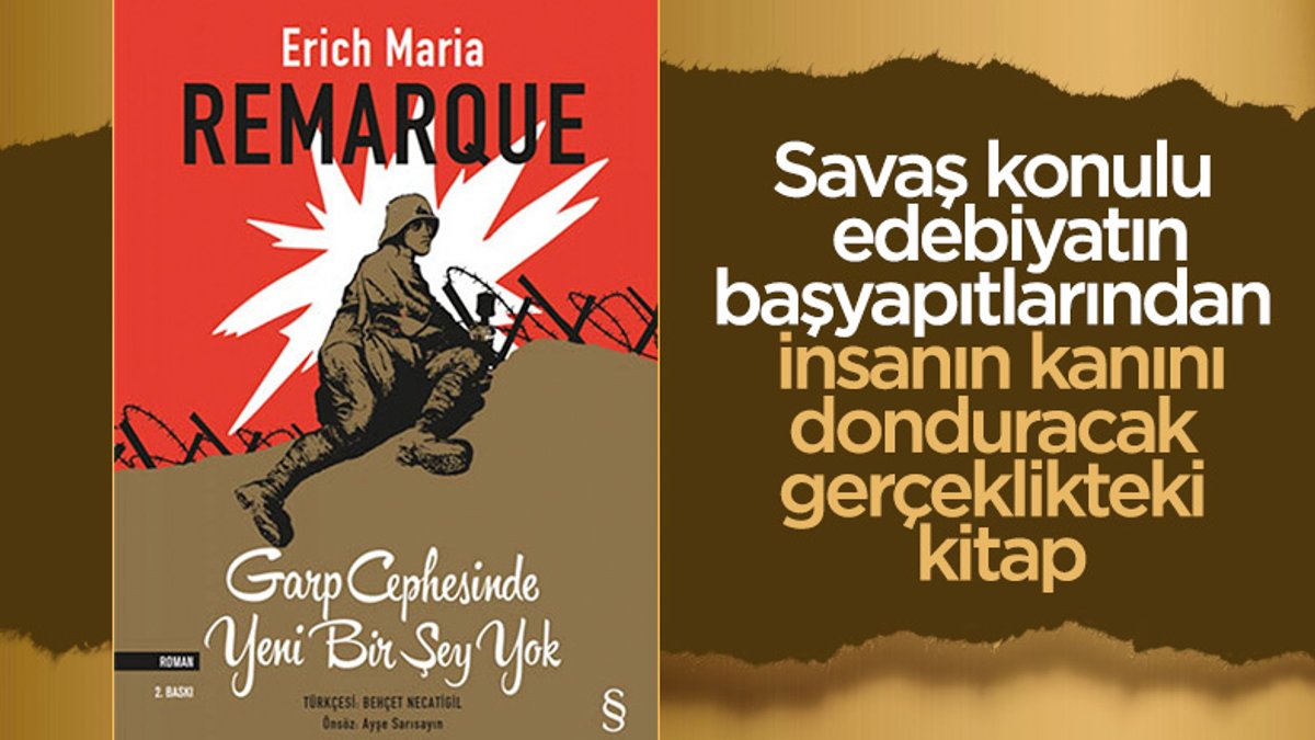 Erich Maria Remarque'nin savaş vahşetine karşı romanı: Garp Cephesinde Yeni Bir Şey Yok