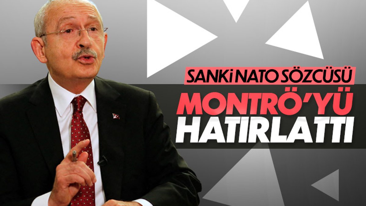 Kemal Kılıçdaroğlu: Türkiye, Montrö'ye sadık kalmalıdır