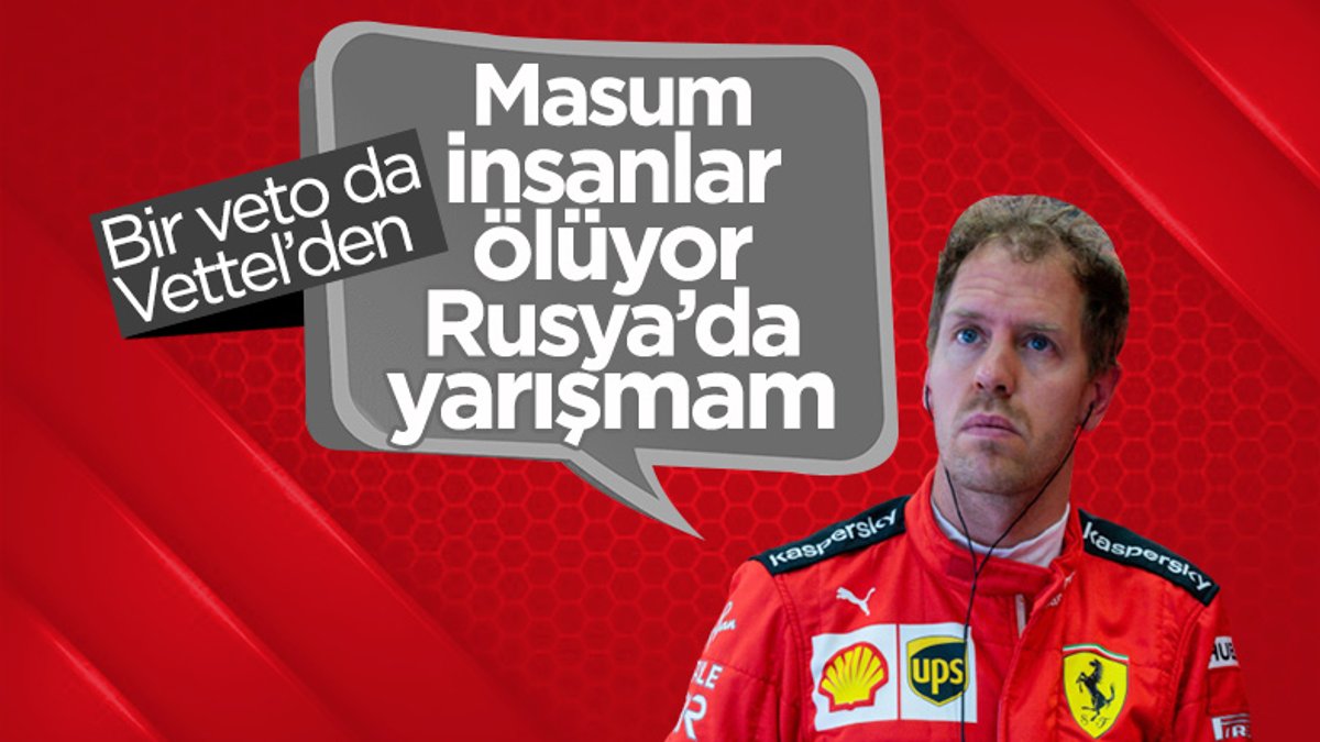 Sebastian Vettel: Rusya'da yarışmayacağım