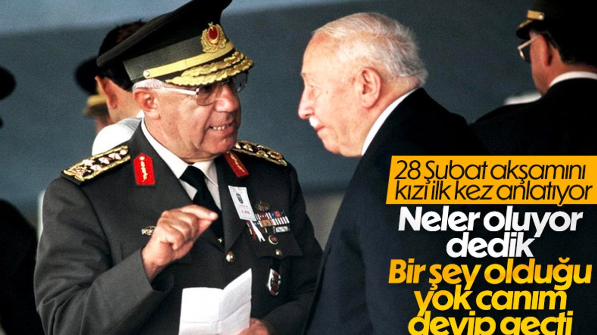 Necmettin Erbakan'ın kızı, 28 Şubat'ın akşamını ilk kez anlattı