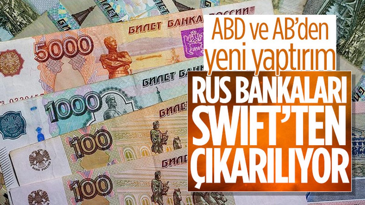 Rus bankaları SWIFT sisteminden kaldırılıyor