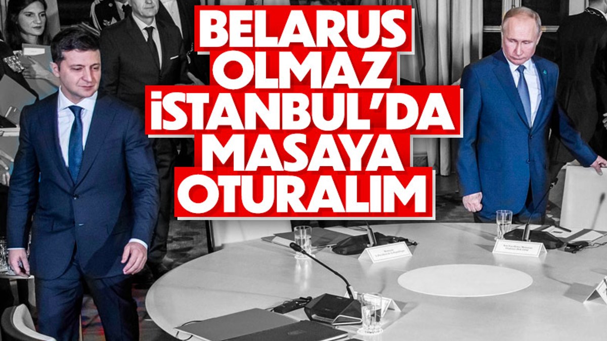 Zelenskiy'den müzakereler için İstanbul önerisi