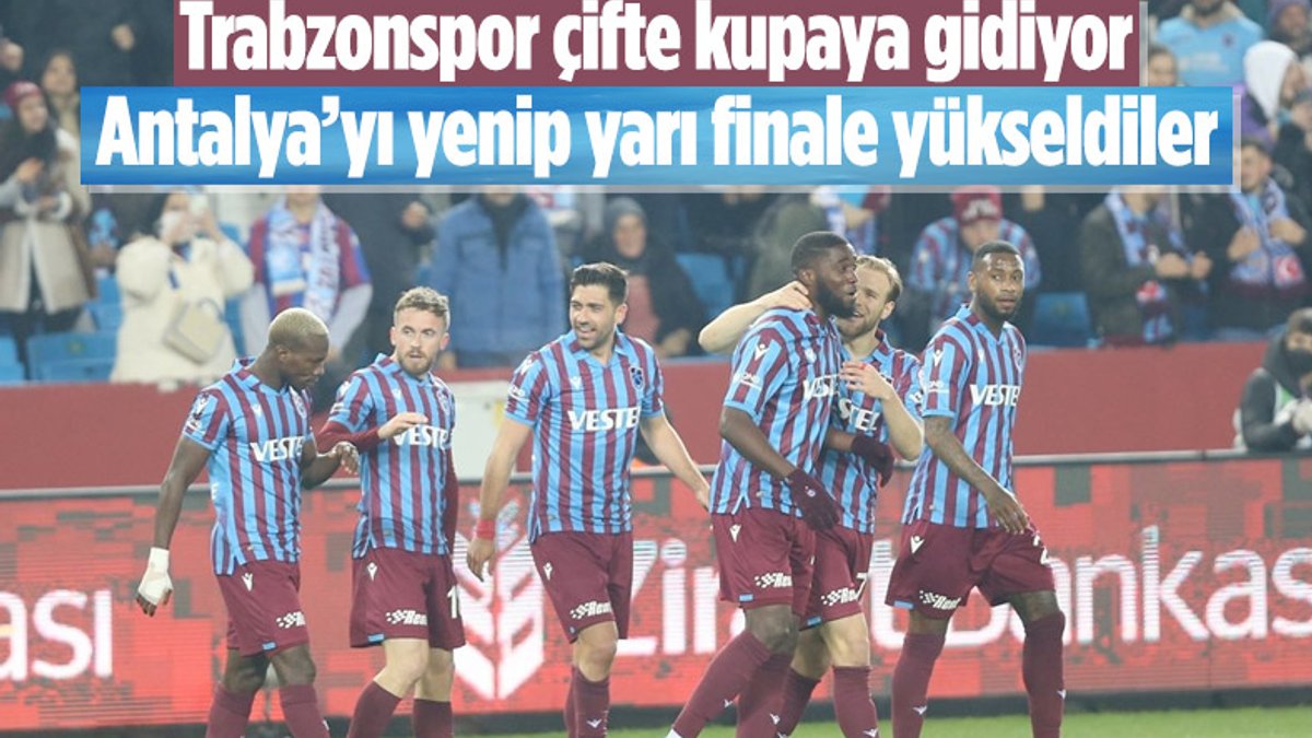 Trabzonspor Türkiye Kupası'nda yarı finalde