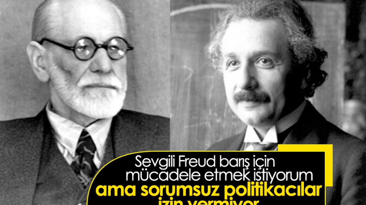 Einstein'dan ve Freud'a savaş karşıtı mektuplar
