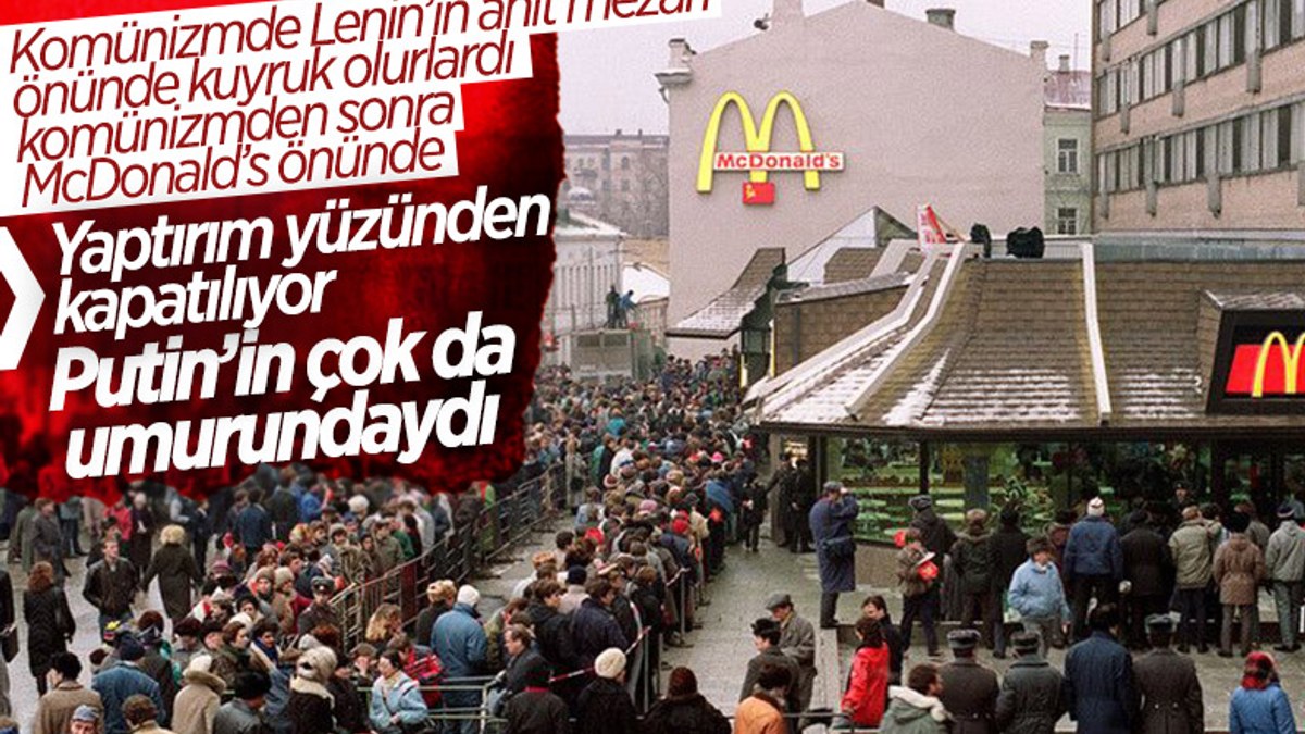 McDonald's Rusya'daki restoranlarını kapatıyor